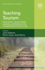 Image for Teaching tourism  : innovative, values-based learning experiences for transformative practices