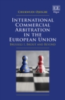 Image for International commercial arbitration in the European Union  : Brussels I, Brexit and beyond