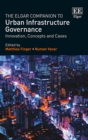 Image for The Elgar companion to urban infrastructure governance  : innovation, concepts and cases