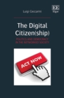 Image for The digital citizen(ship)  : politics and democracy in the networked society