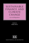 Image for Sustainable finance and climate change  : law and regulation