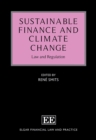 Image for Sustainable finance and climate change: law and regulation