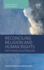 Image for Reconciling religion and human rights  : faith in multilateralism