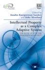 Image for Intellectual Property as a Complex Adaptive System: The Role of IP in the Innovation Society