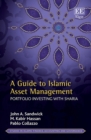 Image for A guide to Islamic asset management  : portfolio investing with sharia