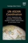 Image for UN-ASEAN coordination  : policy transfer and regional cooperation against human trafficking in Southeast Asia