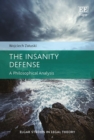 Image for The insanity defense  : a philosophical analysis