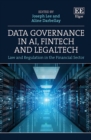 Image for Data governance in AI, FinTech and LegalTech  : law and regulation in the financial sector