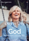 Image for Day by day with God  : rooting women&#39;s lives in the Bible: May-August 2021