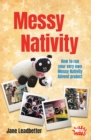 Image for Messy Nativity  : how to run your very own messy nativity advent project