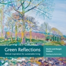 Image for Green reflections  : biblical inspiration for sustainable living