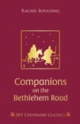 Image for Companions on the Bethlehem Road : Daily readings and reflections for the Advent journey