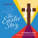 Image for The Easter story  : for families to share