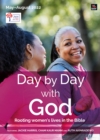 Image for Day by day with God  : rooting women&#39;s lives in the bible: May-August 2022