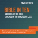 Image for Bible in Ten : Any book of the Bible cracked in ten minutes or less