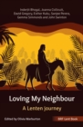 Image for Loving my neighbour  : a Lenten journey
