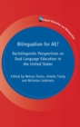 Image for Bilingualism for All?: Raciolinguistic Perspectives on Dual Language Education in the United States