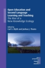 Image for Open education and second language learning and teaching  : the rise of a new knowledge ecology