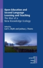 Image for Open education and second language learning and teaching  : the rise of a new knowledge ecology