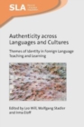 Image for Authenticity across languages and cultures  : themes of identity in foreign language teaching and learning