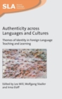 Image for Authenticity across languages and cultures  : themes of identity in foreign language teaching and learning