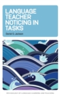 Image for Language Teacher Noticing in Tasks