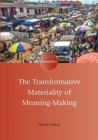 Image for The Transformative Materiality of Meaning-Making