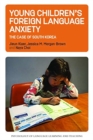 Image for Young Children&#39;s Foreign Language Anxiety