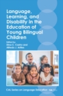 Image for Language, learning, and disability in the education of young bilingual children