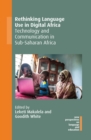 Image for Rethinking Language Use in Digital Africa: Technology and Communication in Sub-Saharan Africa : 92