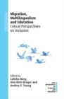 Image for Migration, multilingualism and education  : critical perspectives on inclusion