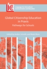 Image for Global Citizenship Education in Praxis: Pathways for Schools