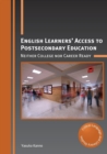 Image for English learners&#39; access to postsecondary education  : neither college nor career ready