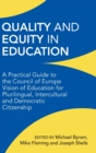 Image for Quality and equity in education  : Council of Europe policy and implications for teaching for plurilingual, intercultural and democratic citizenship