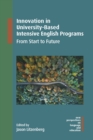 Image for Innovation in University-Based Intensive English Programs: From Start to Future