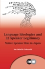 Image for Language Ideologies and L2 Speaker Legitimacy: Native Speaker Bias in Japan