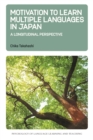 Image for Motivation to Learn Multiple Languages in Japan: A Longitudinal Perspective