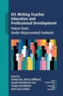 Image for EFL Writing Teacher Education and Professional Development