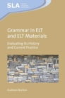 Image for Grammar in ELT and ELT materials  : evaluating its history and current practice
