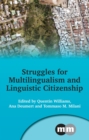 Image for Struggles for Multilingualism and Linguistic Citizenship : 173