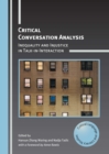 Image for Critical conversation analysis: inequality and injustice in talk-in-interaction
