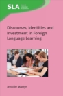 Image for Discourses, Identities and Investment in Foreign Language Learning