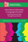 Image for Intercultural Citizenship in Language Education: Teaching and Learning Through Social Action