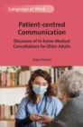 Image for Patient-Centred Communication: Discourse of In-Home Medical Consultations for Older Adults
