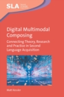Image for Digital Multimodal Composing: Connecting Theory, Research and Practice in Second Language Acquisition : 167