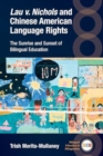 Image for Lau v. Nichols and Chinese American Language Rights : The Sunrise and Sunset of Bilingual Education