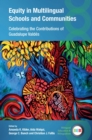 Image for Equity in Multilingual Schools and Communities: Celebrating the Contributions of Guadalupe Valdés : Volume 143