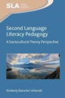 Image for Second language literacy pedagogy  : a sociocultural theory perspective