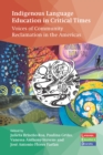 Image for Indigenous Language Education in Critical Times: Voices of Community Reclamation in the Americas
