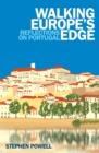 Image for Walking Europe&#39;s Edge : Reflections on Portugal